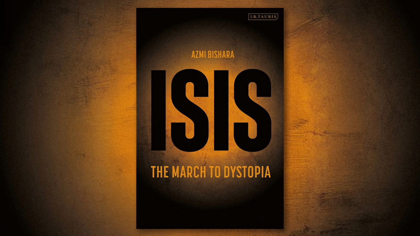 Wars of Terror Azmi Bishara's ISIS, The March to Dystopia